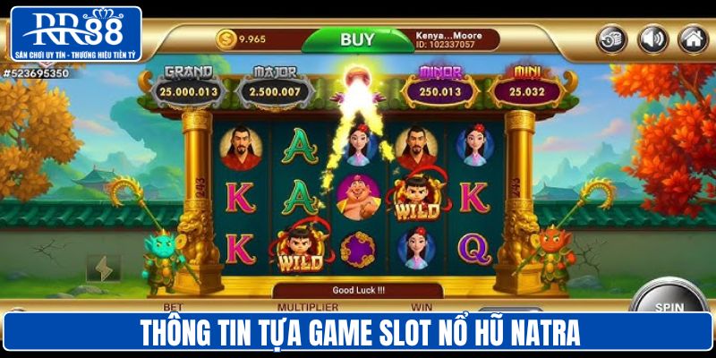 Thông tin tựa game slot nổ hũ Natra